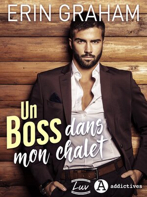 cover image of Un boss dans mon chalet